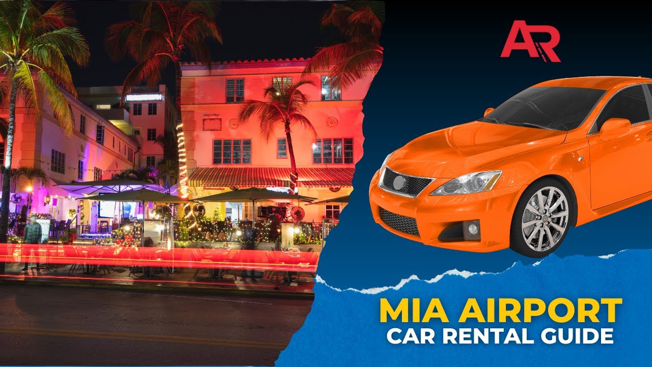 Easy Guide to Renting a Car at Miami Airport (MIA) | AutoRentals
