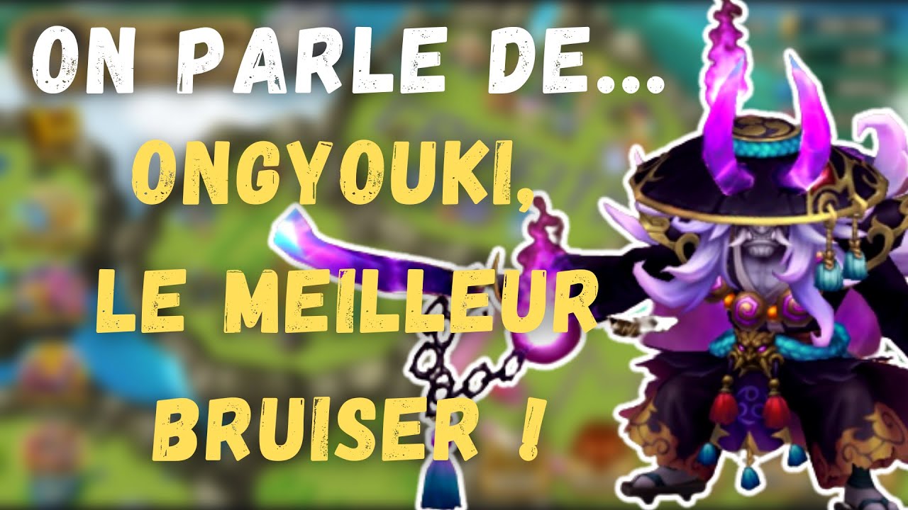 On Parle De...ONGYOUKI, Le Meilleur Bruiser ! SUMMONERS WAR