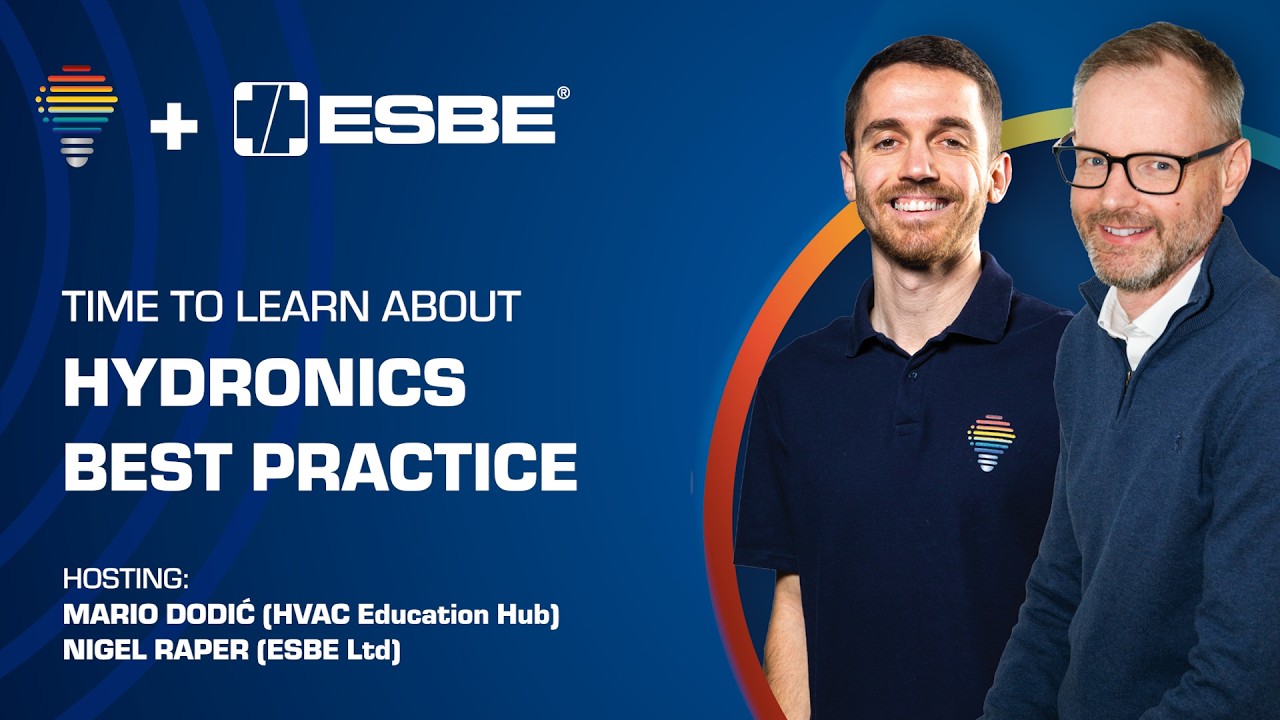 Hydronics best practice - Part 1 (ESBE & HVAC Education Hub)