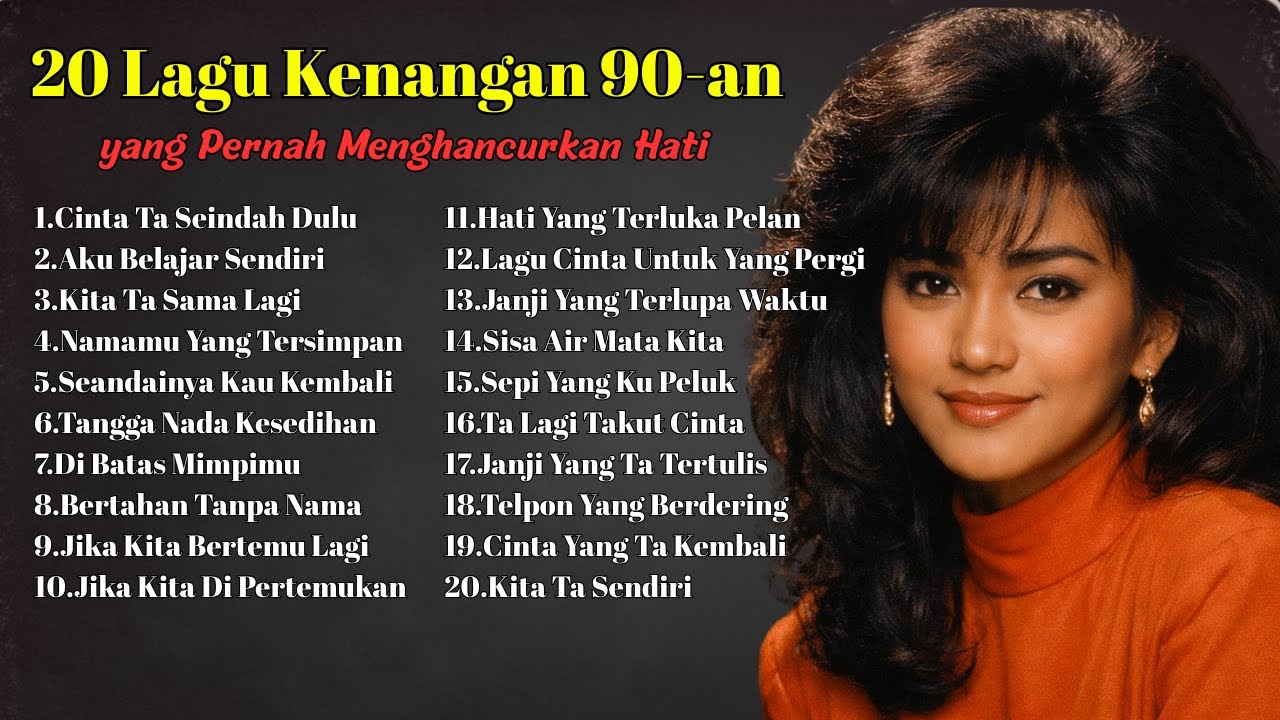 20 Lagu Kenangan 90an Paling Jiwang 💔 Nostalgia Cinta Lama Bikin Baper