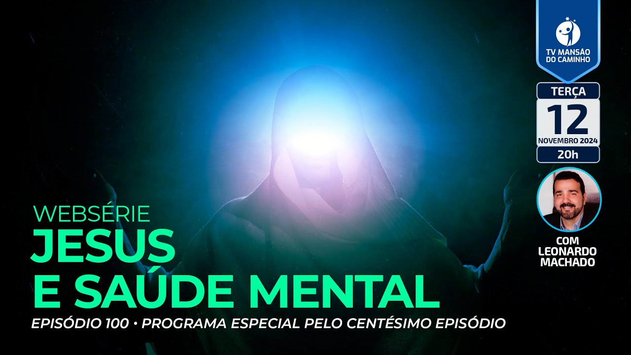 #100 • Jesus e Saúde Mental • Especial centésimo episódio