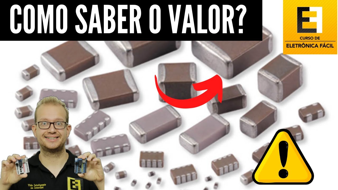Capacitores Cerâmicos SMD - A Verdade Sobre Como Saber o Valor - Eletrônica Fácil
