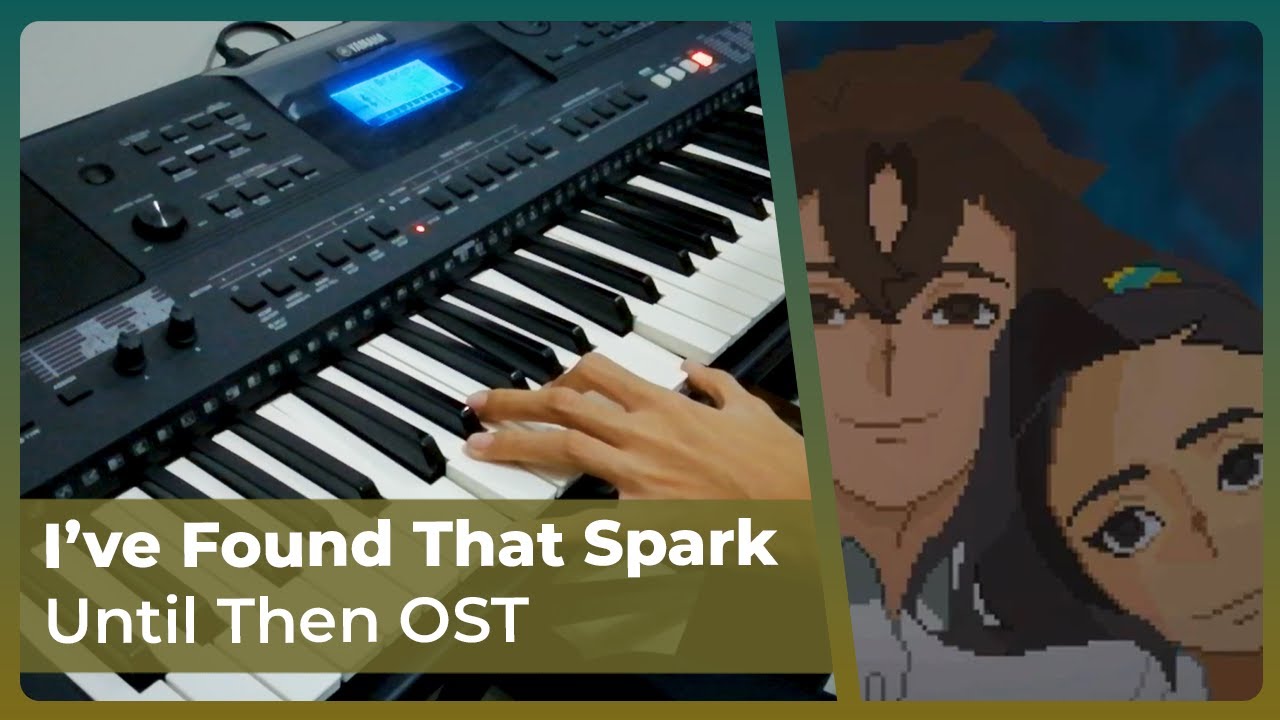 Until Then OST | I've Found That Spark | Piano Cover
