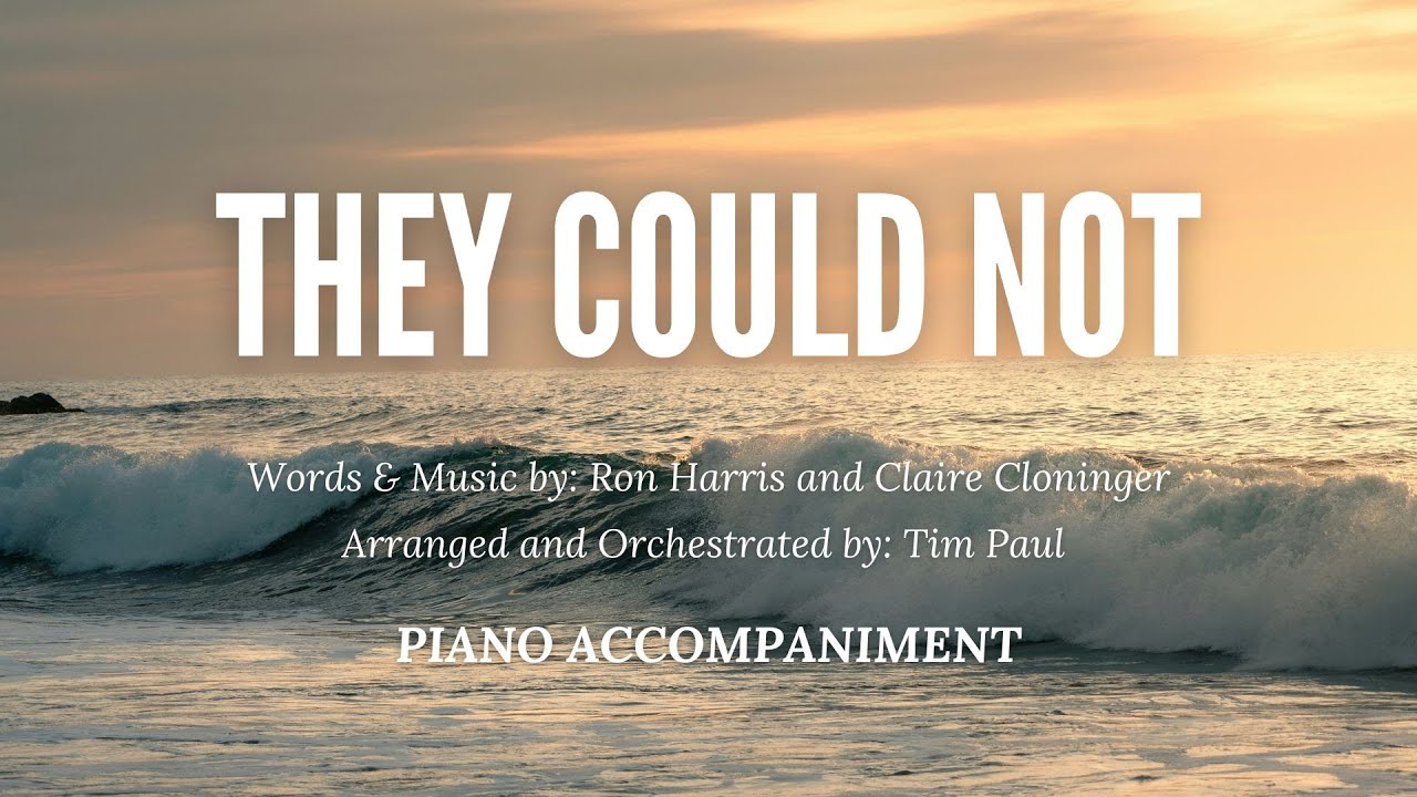 They Could Not | Piano Accompaniment with Lyrics