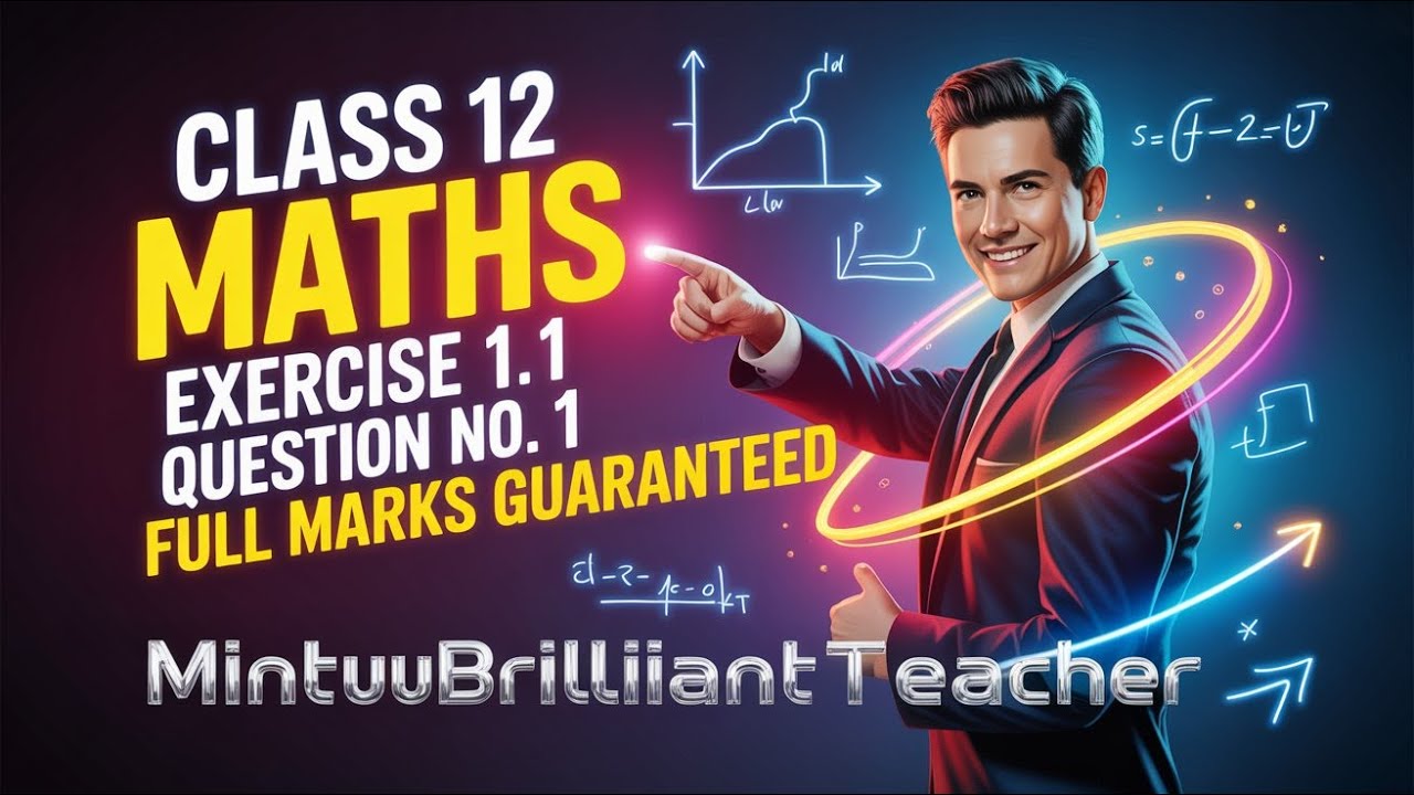 Class 12 Maths Relations and Functions | Exercise 1.1 Question No. 1 | Full Marks Guaranteed