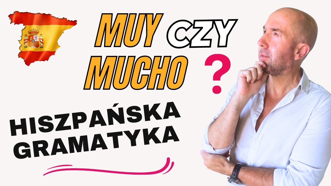 Jaka jest różnica między MUY a MUCHO? | Hiszpańska gramatyka