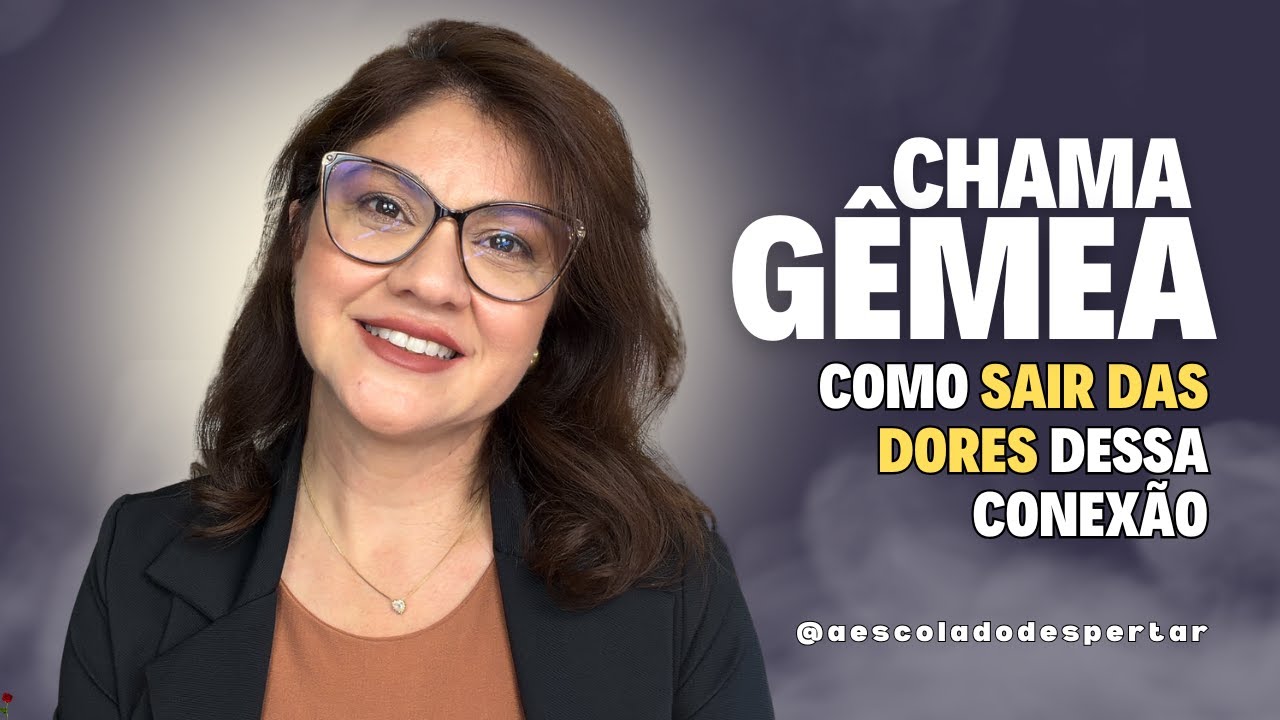 CHAMAS GÊMEAS COMO SAIR DAS DORES DESSA CONEXÃO