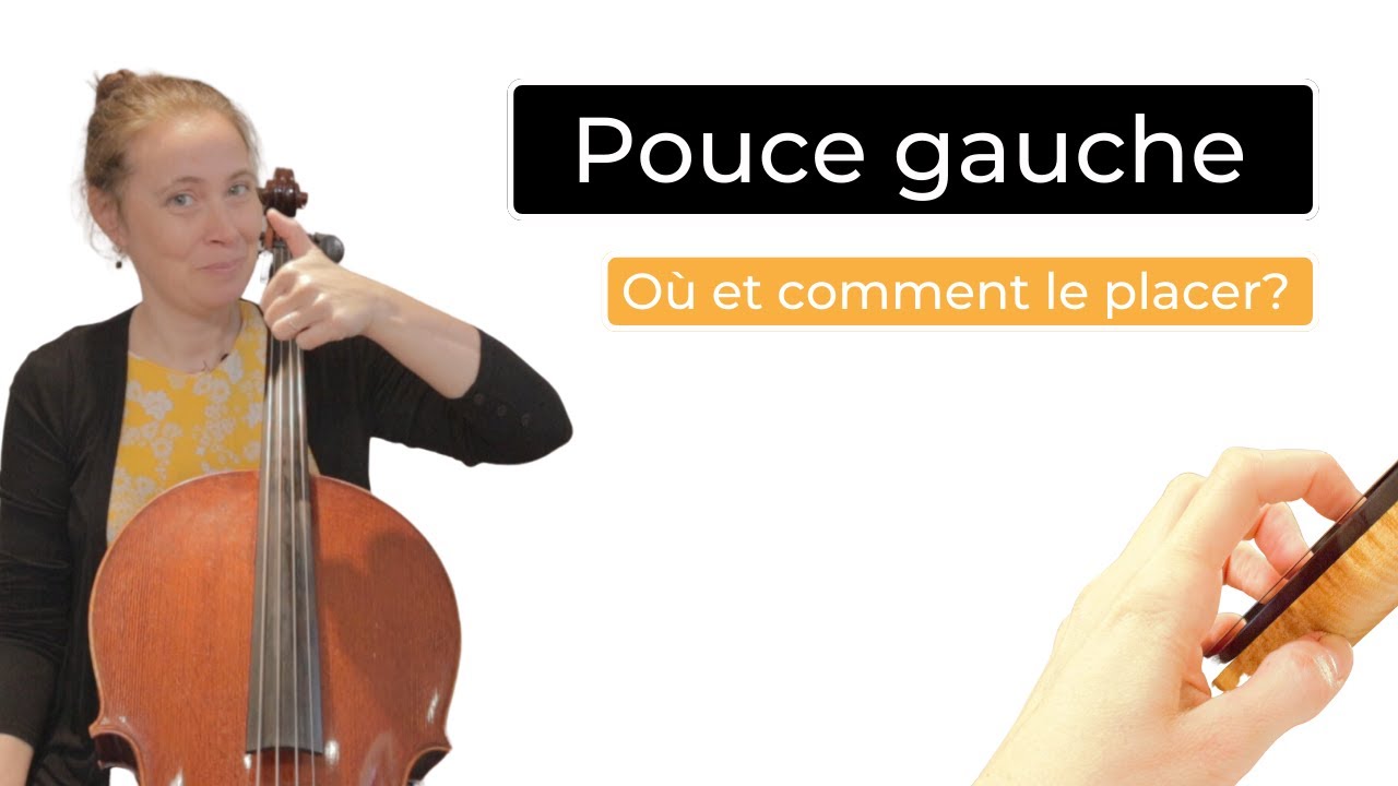 POUCE de la MAIN GAUCHE : où et comment le placer