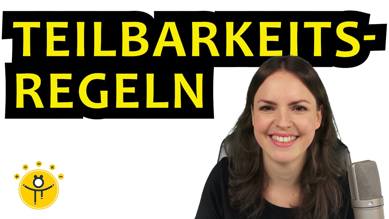 ALLE Teilbarkeitsregeln – Übersicht, Regeln anwenden, Wann ist eine Zahl teilbar?