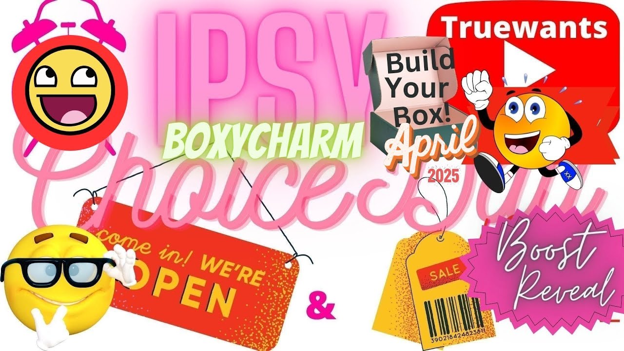 Ipsy April 2025 Choice Day Boxycharm & Beauty Boost & MY 2 GlamBags Reveal & ADDONS Mini Reviews