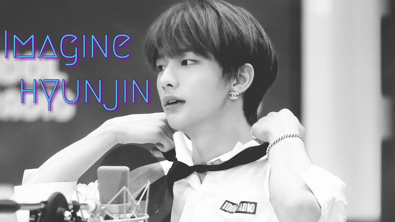 ♡ IMAGINE HYUNJIN ♡❖21❖