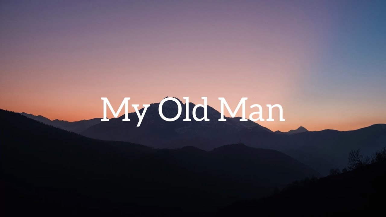 My Old Man - Zac Brown Band (Lyrics)