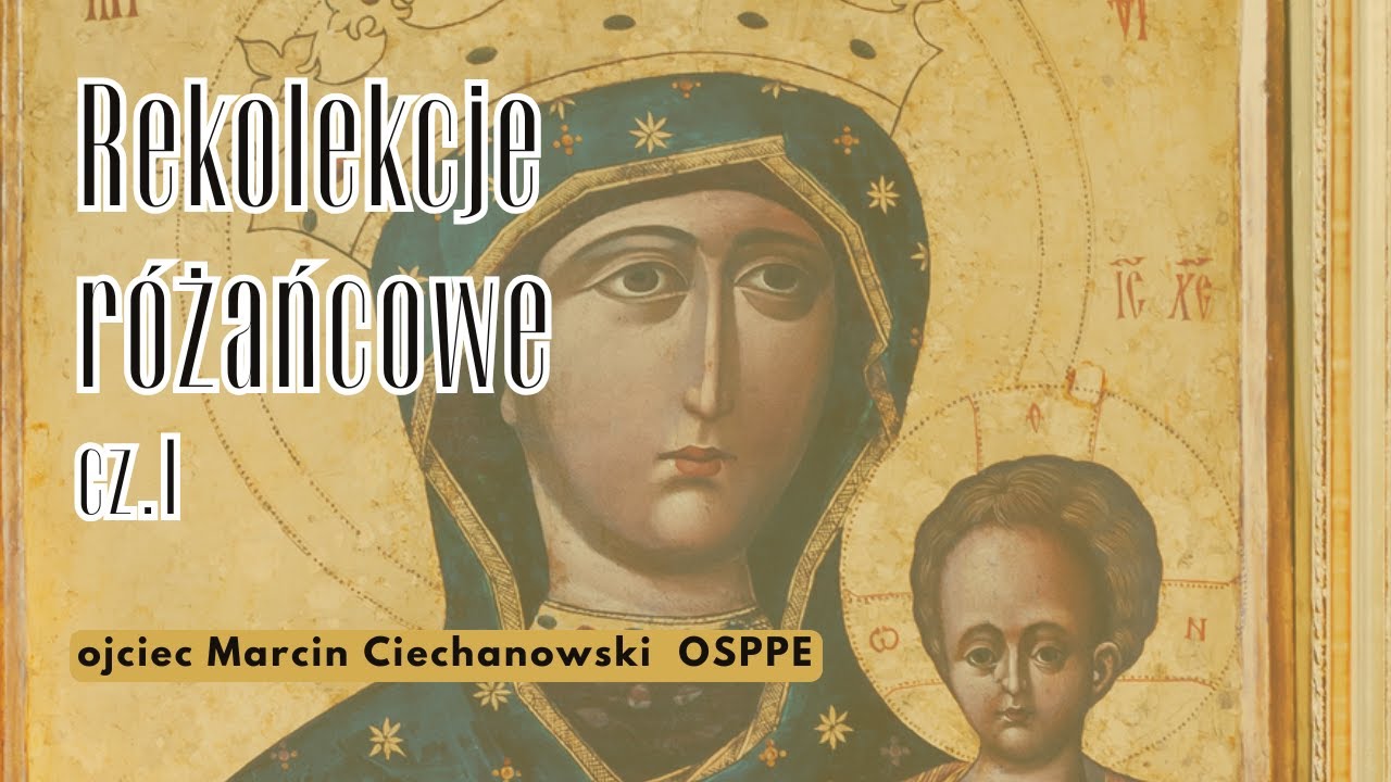 Rekolekcje Różańcowe #1 | o. Marcin Ciechanowski | Dominikanie Gdańsk
