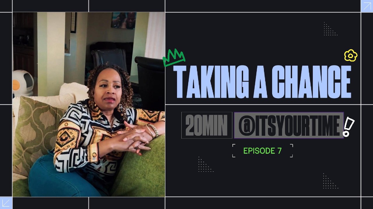 It's Your Time Ep 7 - Taking the Leap: Sacrificing Comfort to Build a Better Future