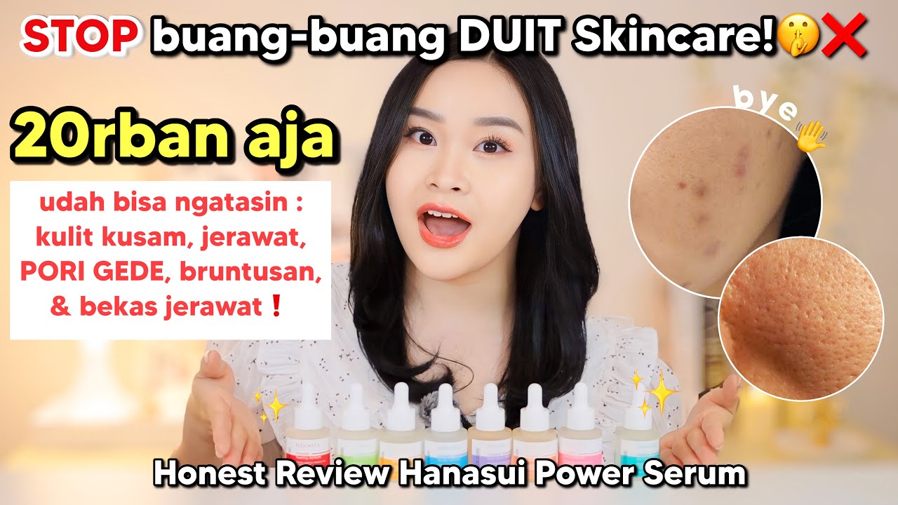 Serum UNDER 30K Utk Pori Gede/Oily/Bruntusan/Jerawat/Bekas! Honest review Power Serum Hanasui