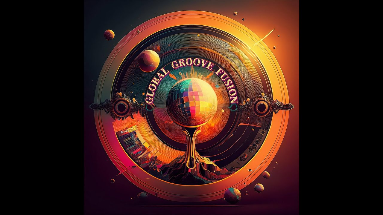 GLOBAL GROOVE FUSION   CHAPTER 2