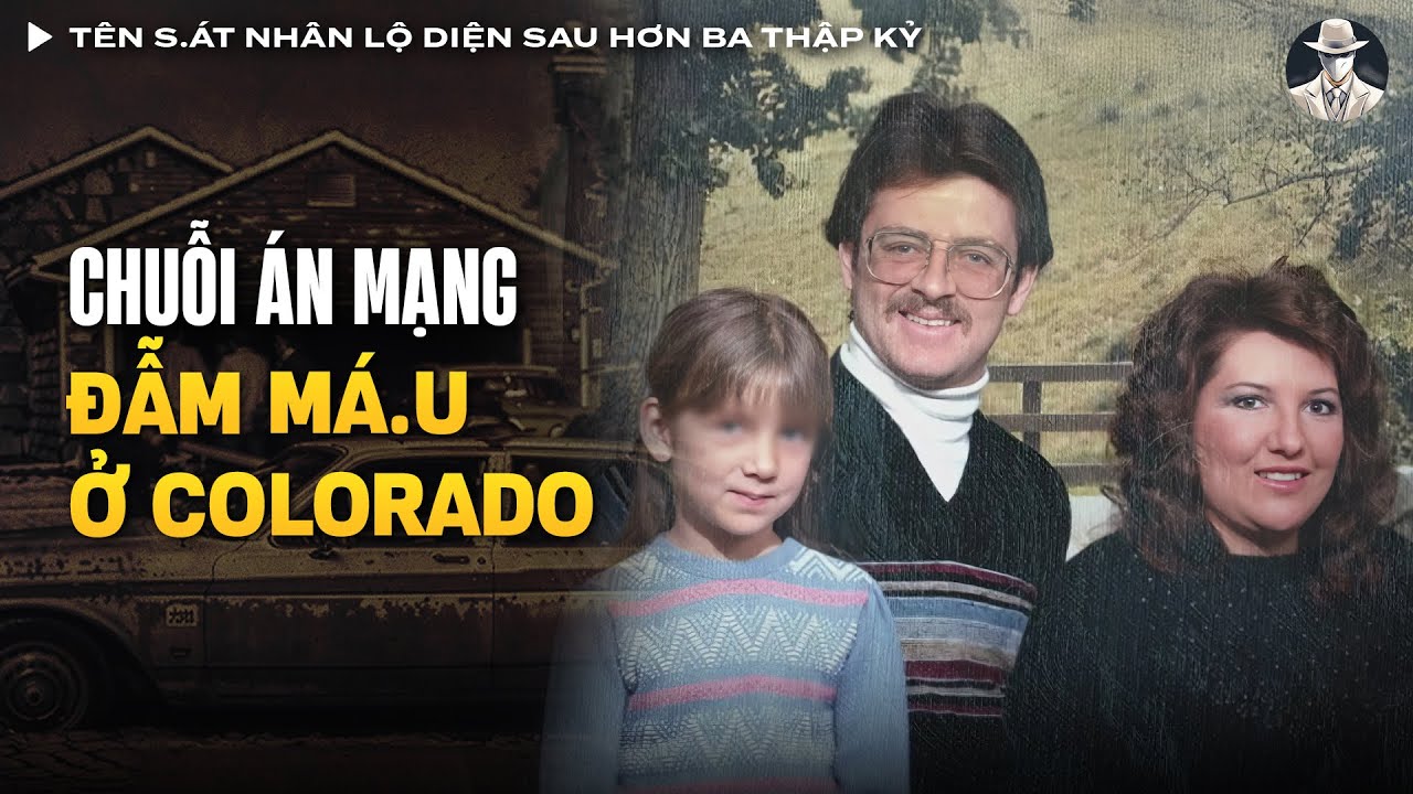 Chuỗi Án Mạng Đẫm Má.u Ở Colorado - Tên S.át Nhân Lộ Diện Sau Hơn Ba Thập Kỷ | Vụ Án Có Thật