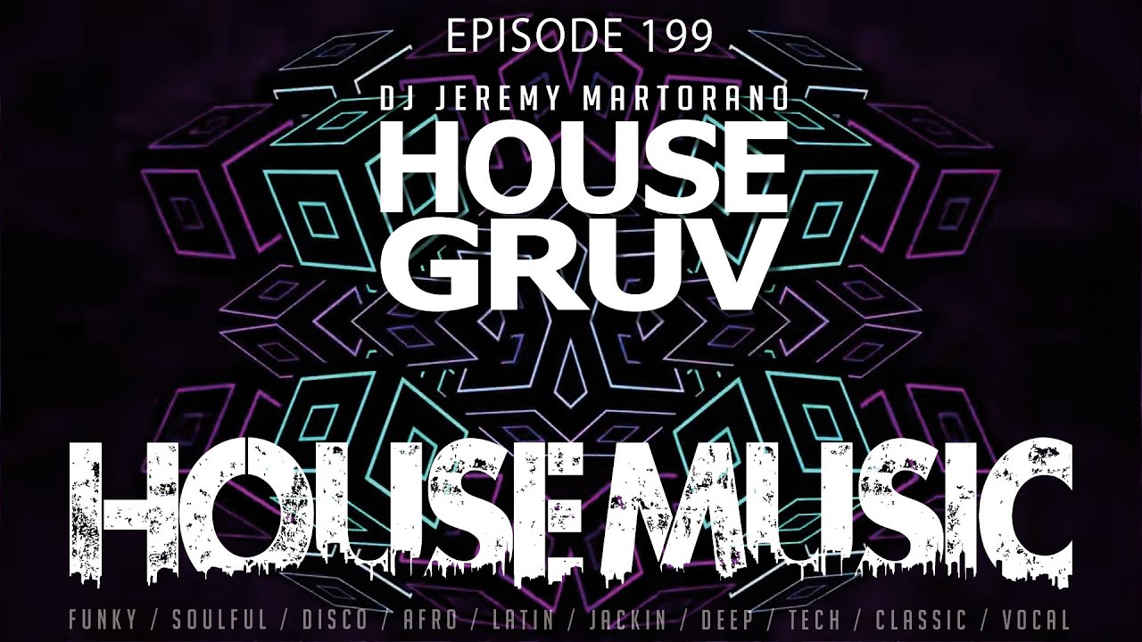 HOUSE GRUV 199 🤩 Disco House & House Music Vibes - DJ Mix With Club Visuals