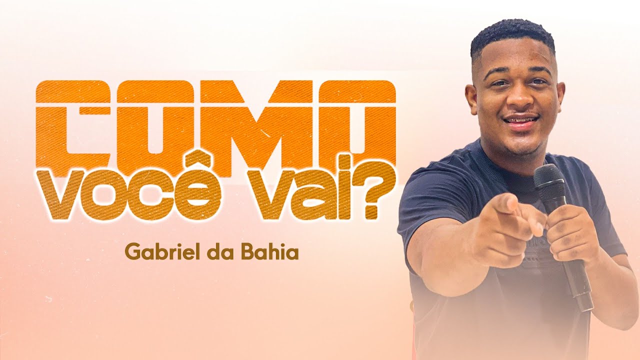 COMO VOC&Ecirc; VAI? | Gabriel da Bahia