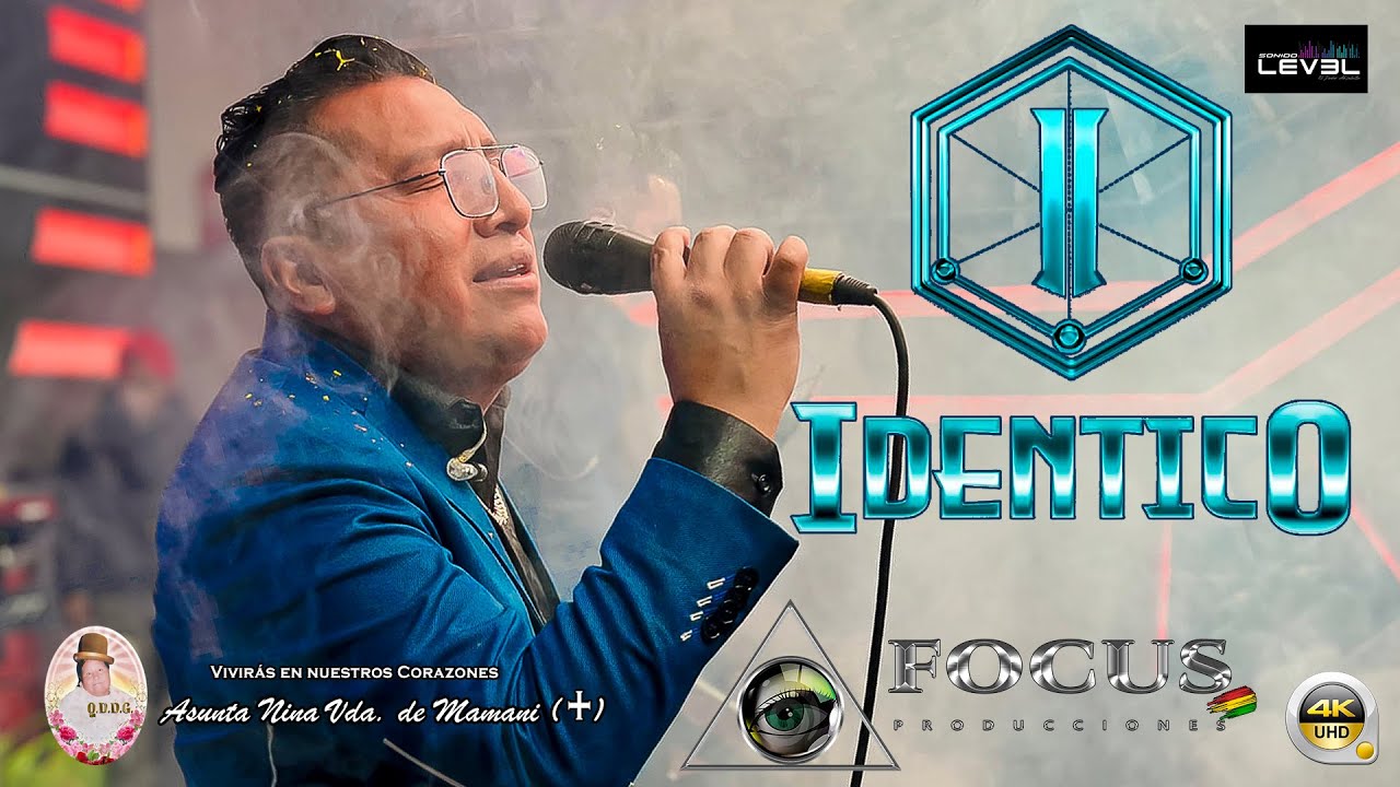 IDENTICO EN VIVO - FOCUS PRODUCCIONES BOLIVIA - SONIDO LEVEL - CABO DE AÑO ASUNTA NINA VDA DE MAMANI