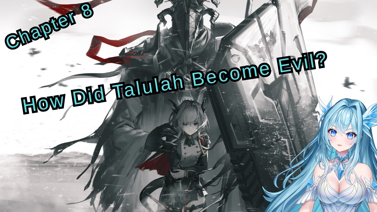 How Did Talulah Become Evil? Chapter 8