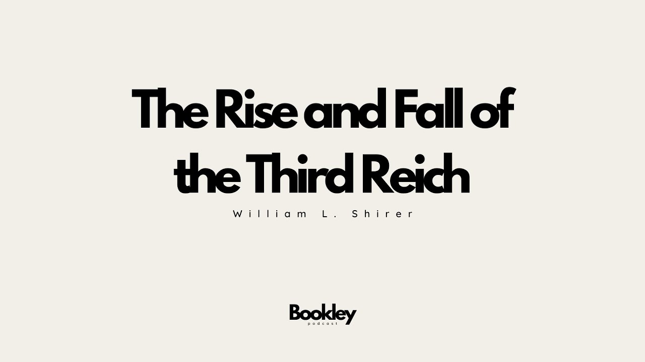 The Rise and Fall of the Third Reich by William L. Shirer