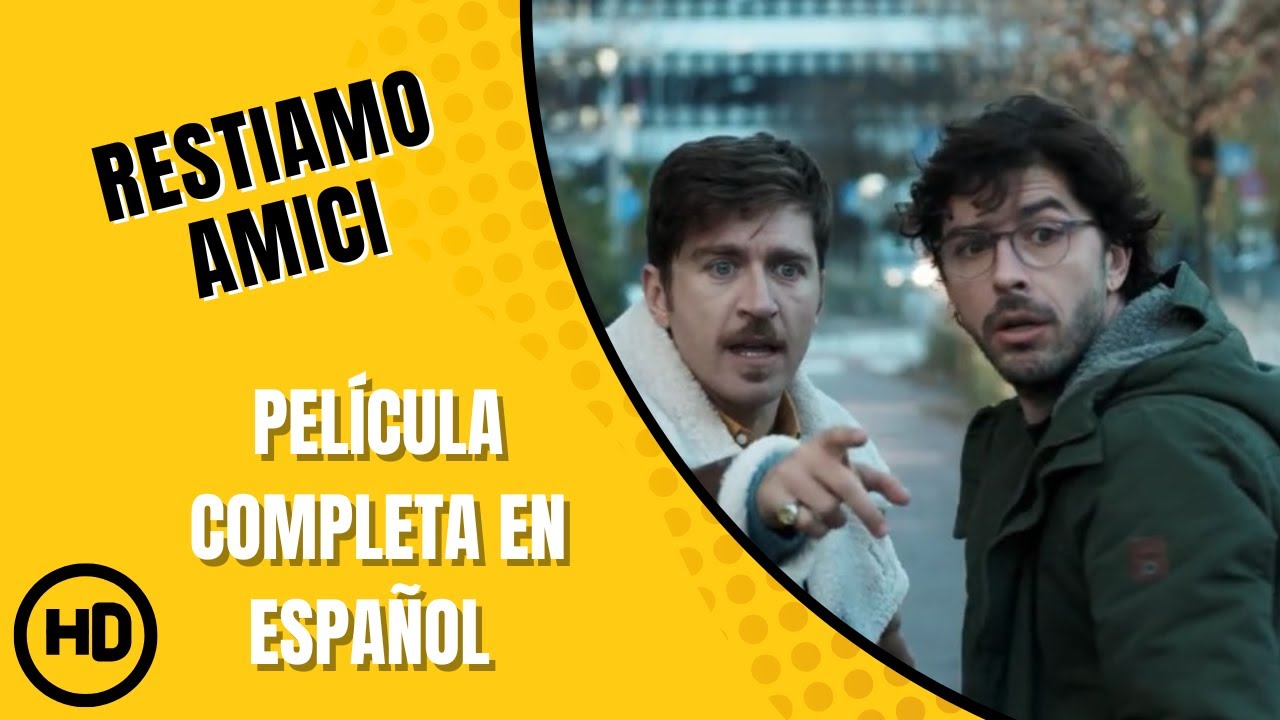 Restiamo amici | Comedia | HD |Película Completa en Español