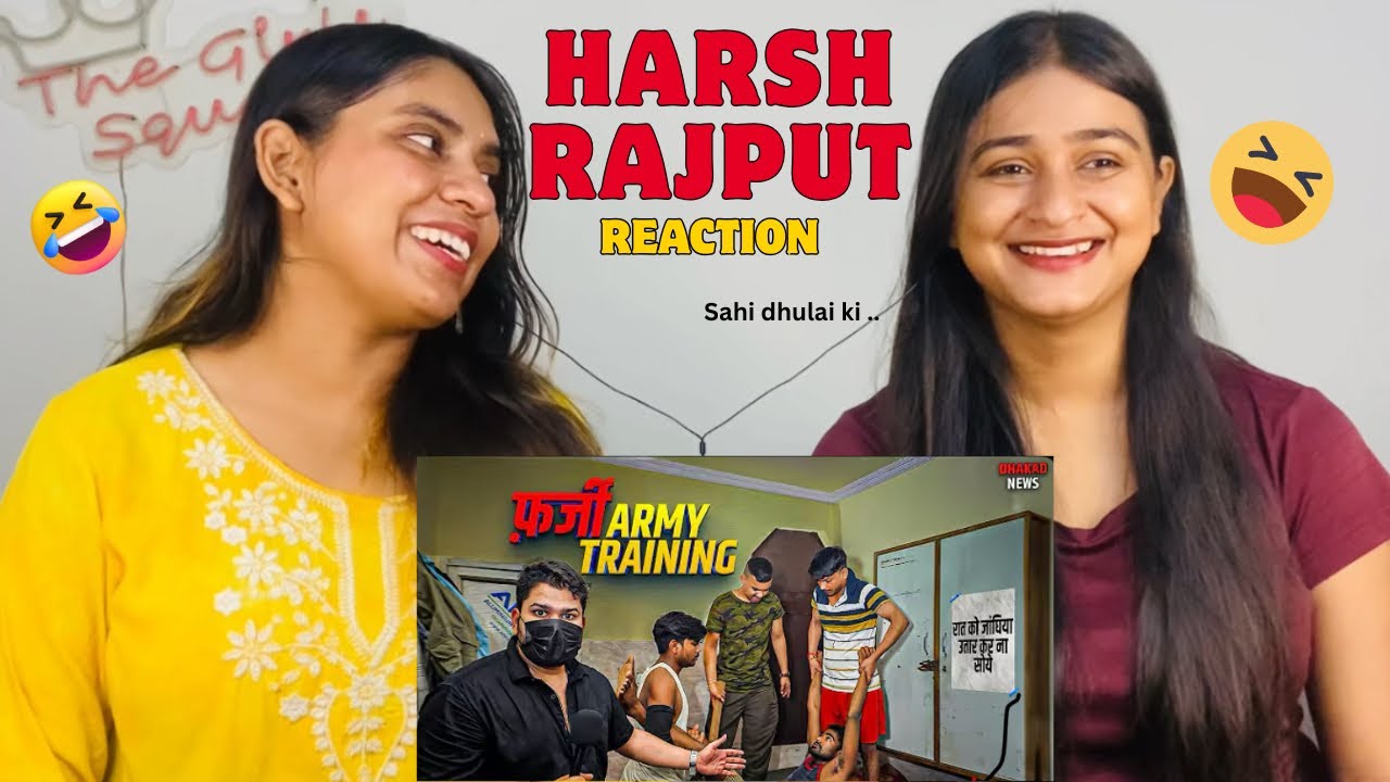 FARZI ARMY TRAINING | HARSH RAJPUT | The Girls Squad REACTION !!