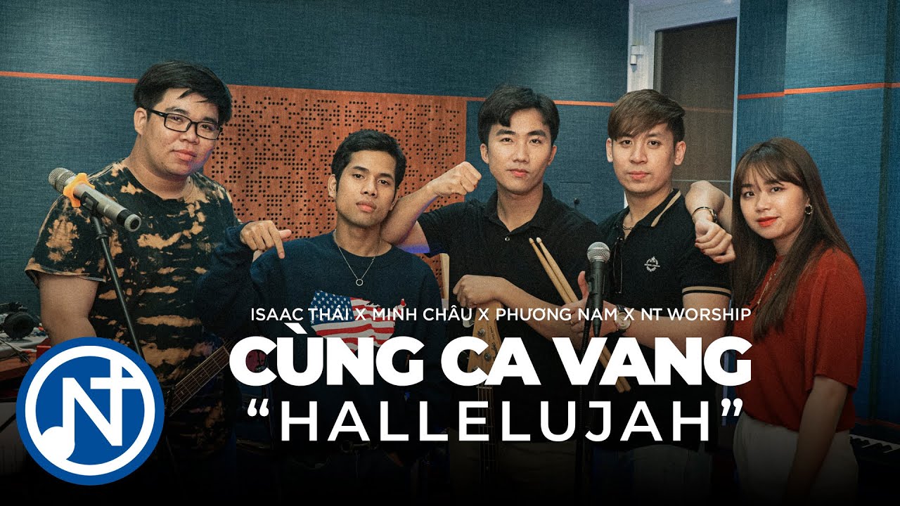 [MV OFFICIAL 4K] CÙNG CA VANG HALLELUJAH (SHOUT FOR JOY VIETNAMESE COVER) - ISAAC THÁI x NT WORSHIP