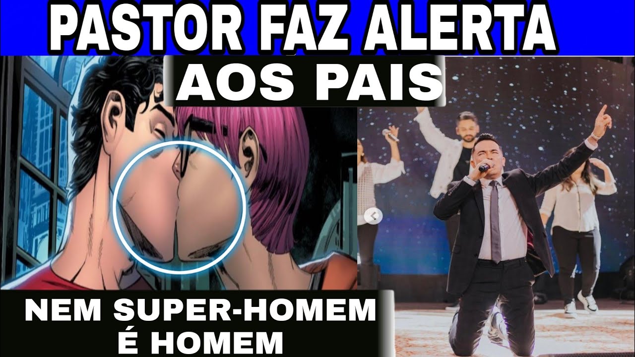 Pastor faz alerta aos pais: &ldquo;Nem Super-Homem &eacute; homem