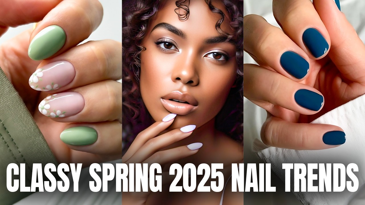 THE 10 BEST & CLASSIEST SPRING 2025 NAIL TRENDS TO TRY