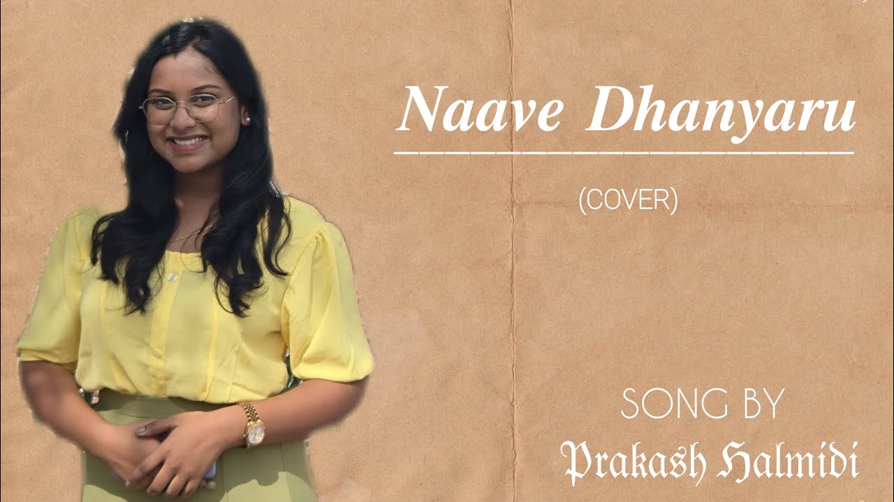 NAAVE DHANYARU | Cianna Jeslyn | SONG COVER | Prakash Halmidi ✨