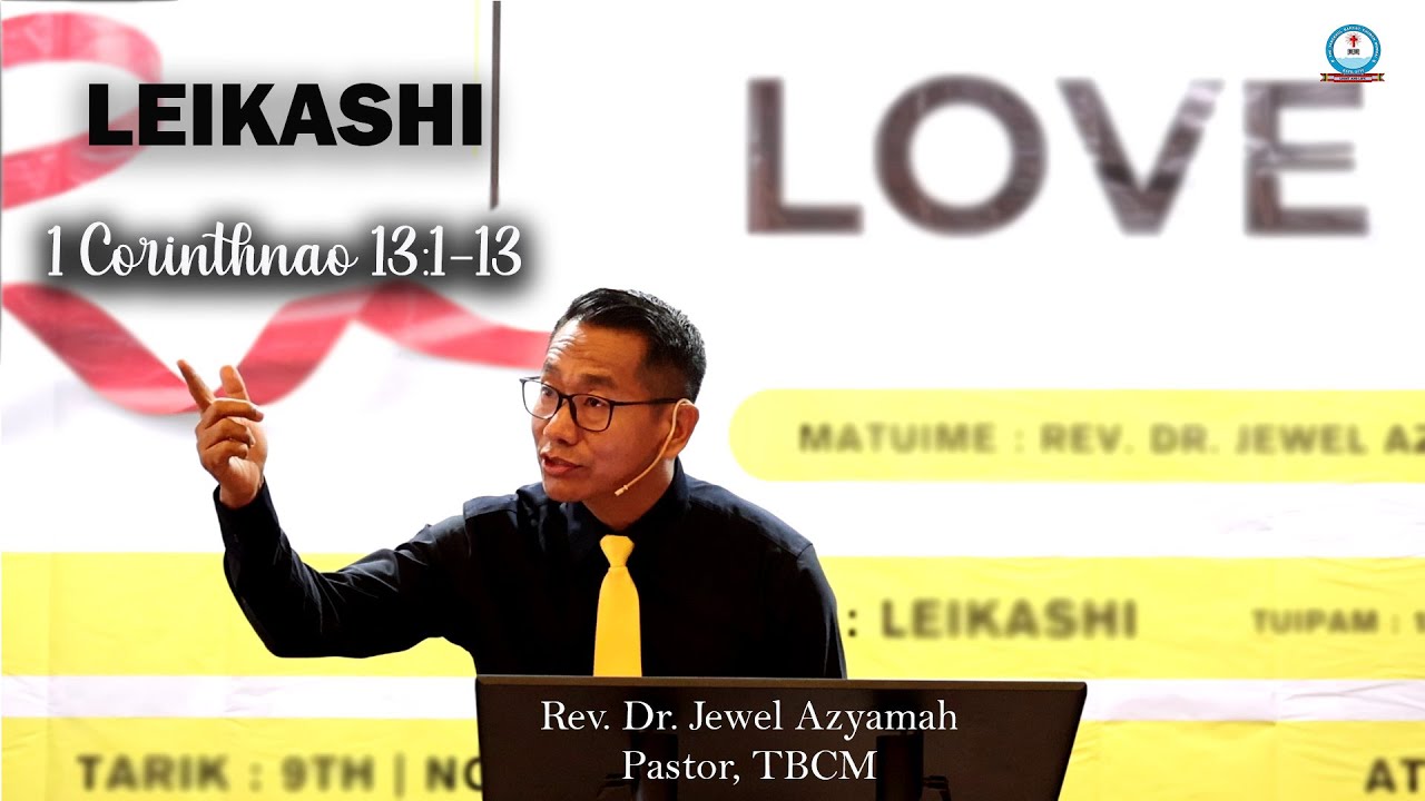LEIKASHI || REV. DR. JEWEL AZYAMAH, PASTOR, TBCM