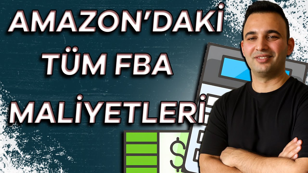 Bunları Öğrenmeden Satışa BAŞLAMAYIN!! Amazon FBA Tüm Maliyetler