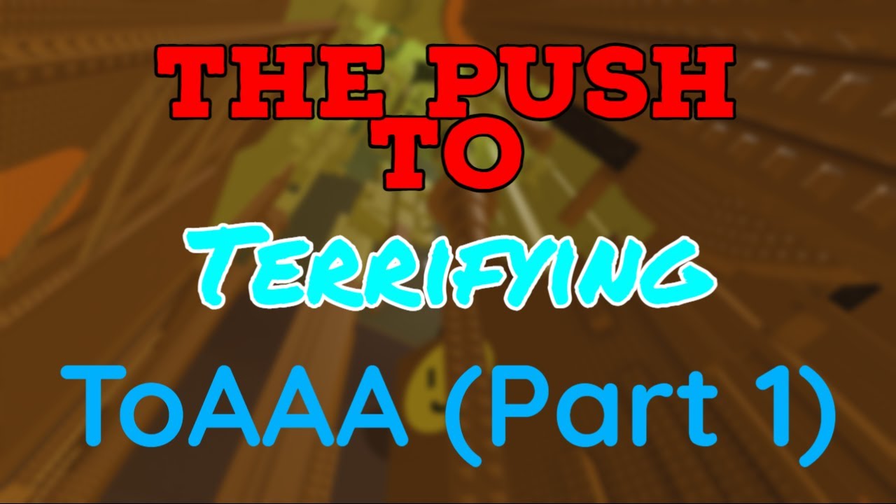 Tower of Astronomically Aimless Annoyances (Part 1) | The Push To Terrifying: Episode 13