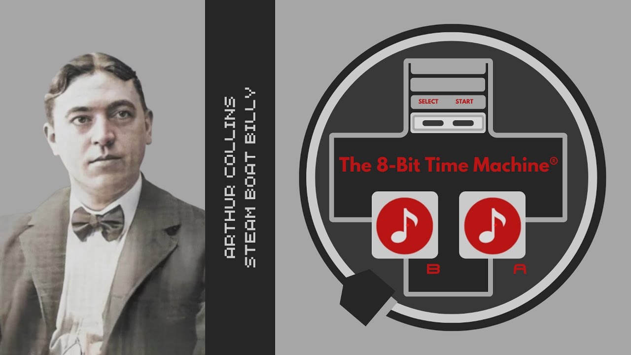 🎮 Arthur Collins - Steamboat Bill (8-Bit Remix) | Vintage Vaudeville in Chiptune 🎶