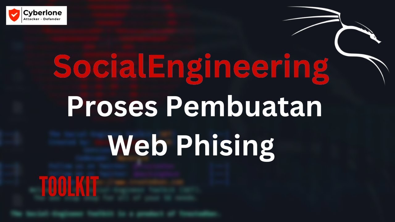 [Cyber Security] Dokumentasi Pembelajaran | Social Engineering | Proses Pembuatan Phising |Toolkit