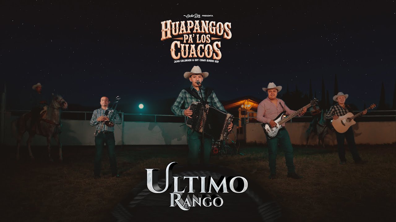 "Huapangos Pa' los cuacos" - Ultimo Rango - Juan Colorado - Soy como quiero ser