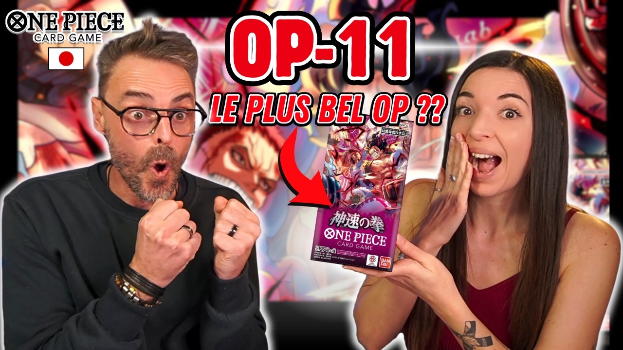L'OP11 EST UNE DINGUERIE !! 😍 ONE PIECE CARD GAME FAIT TRÈS FORT ! 😮