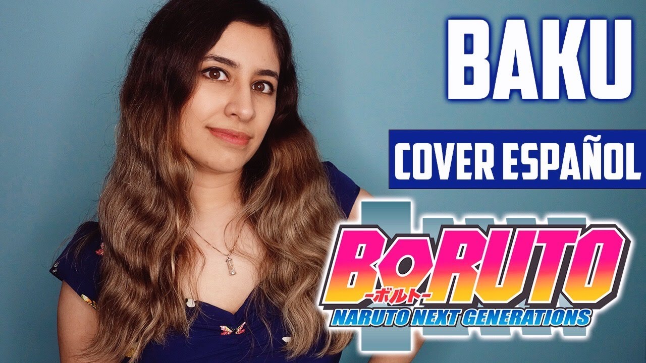 Boruto: Naruto Next Generations OP 8 『BAKU』- ikimonogakari | FULL COVER ESPAÑOL LATINO | Dianilis