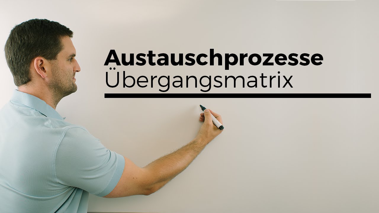 Austauschprozess, Übergangsmatrix, Übergangsgraph, Matrizen, Matrix | Mathe by Daniel Jung