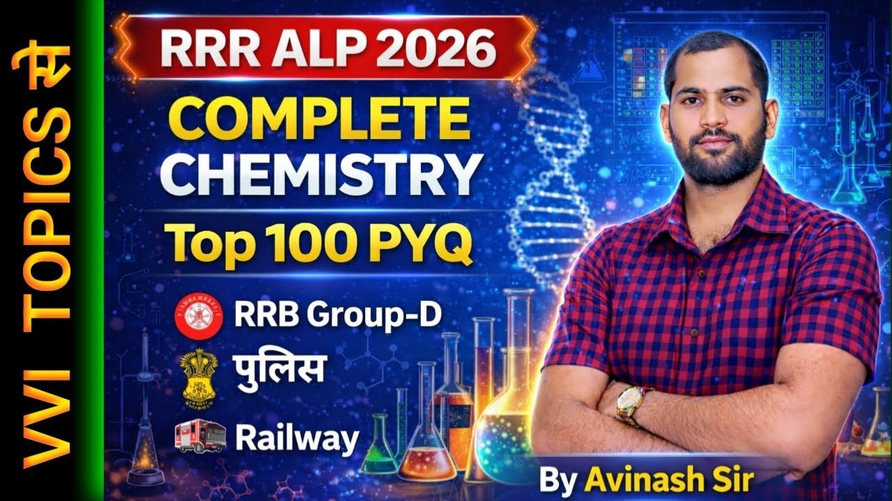 RRB ALP 2026 | Complete Chemistry  | Top 100 Most Important Pyq | By Avinash Sir