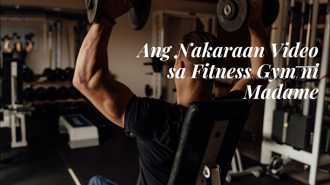 Ang Mga Nakaraang Video sa Gym ni Madame