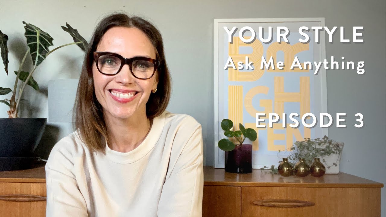 Your Style: Ask Me Anything Episode 3