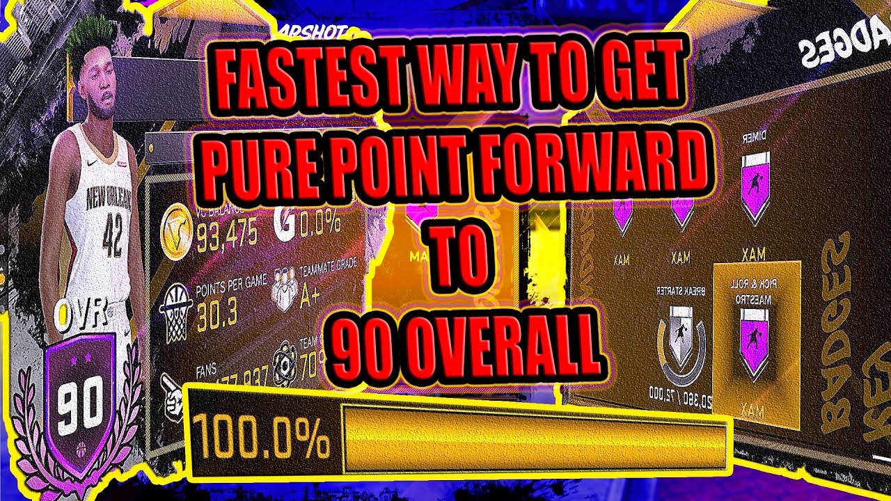 FASTEST METHOD TO GET PURE POINT FORWARD TO 90 OVERALL - NBA 2K18 TUTORIAL