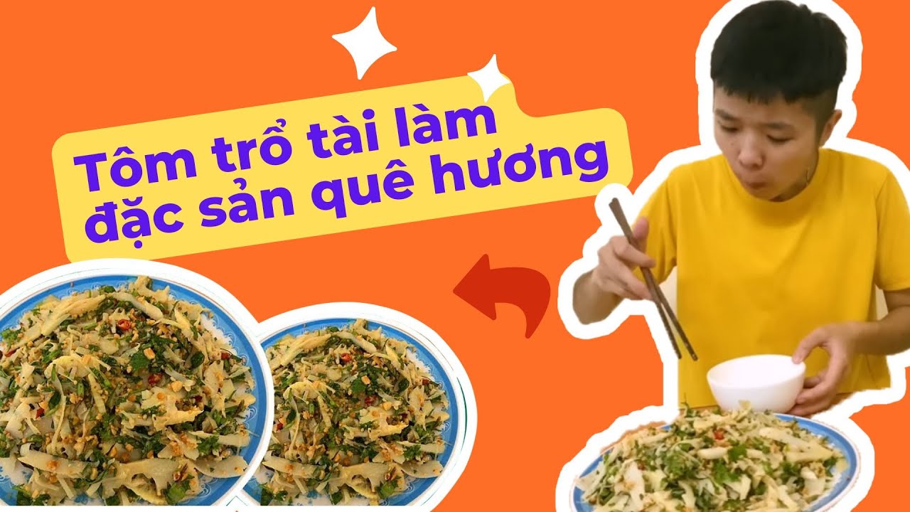 Tôm Review Những Món Ăn Đặc Sản Quê Hương | Tôm La Cà