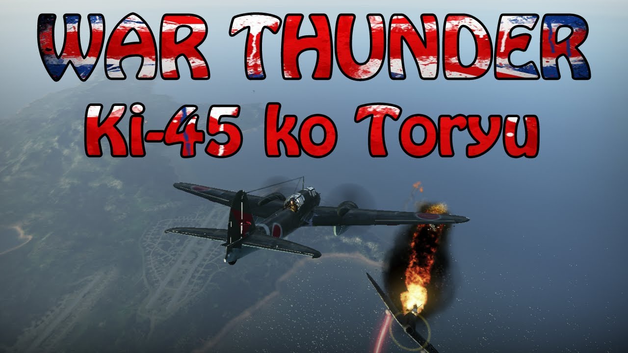 War Thunder -Ki-45 ko Toryu 