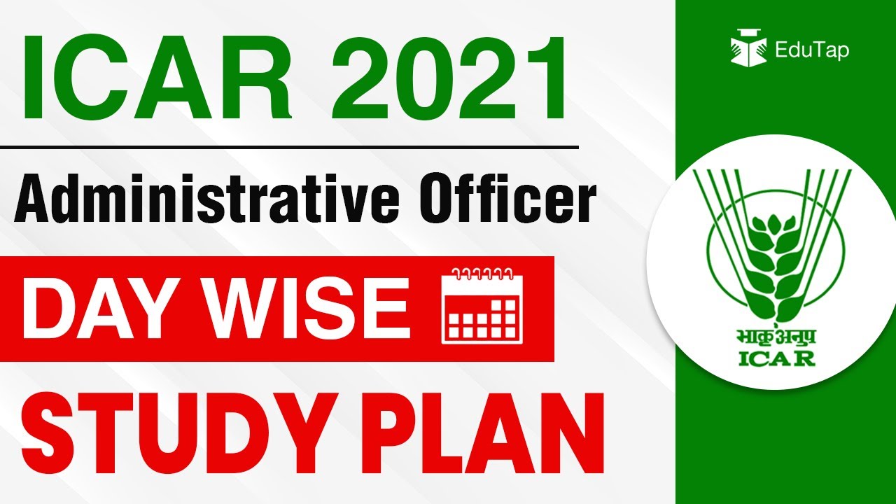 Day Wise Study Plan for ICAR AO Exam | ICAR AO Recruitment 2021 | ASRB Administrative Officer Exam