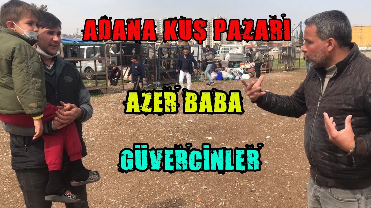 ADANA KUŞ PAZARI 2021 EFSANE KUŞLAR VE AZER BABA