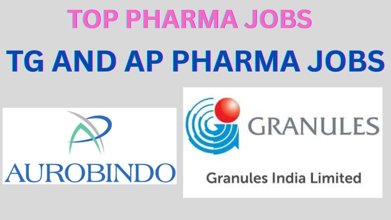 AUROBIDO PHARMA,GRANULES INDIA LTD NEW PHARMA JOBS NOTIFICATIONS 2025 TELUGU